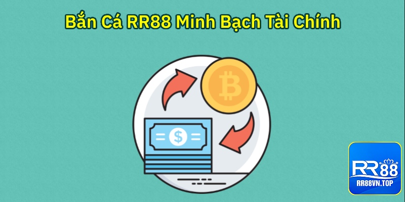 bắn cá rr88 minh bạch tài chính